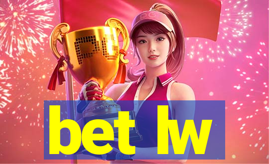 bet lw